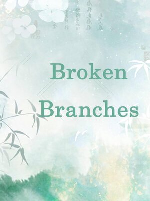 cover image of Broken Branches